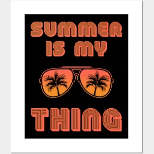 Summer Is My Thing Summertime Vibes Posters and Art